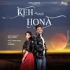 About Keh Nahi Hona Song